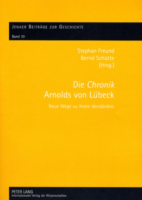 Die &laquo;Chronik&raquo; Arnolds von L&uuml;beck - 
