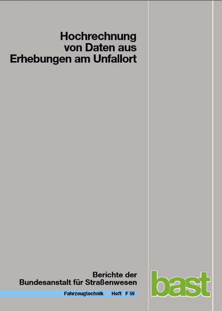 Hochrechnung von Daten aus Erhebungen am Unfallort - H Hautzinger, M Pfeiffer, J Schmidt
