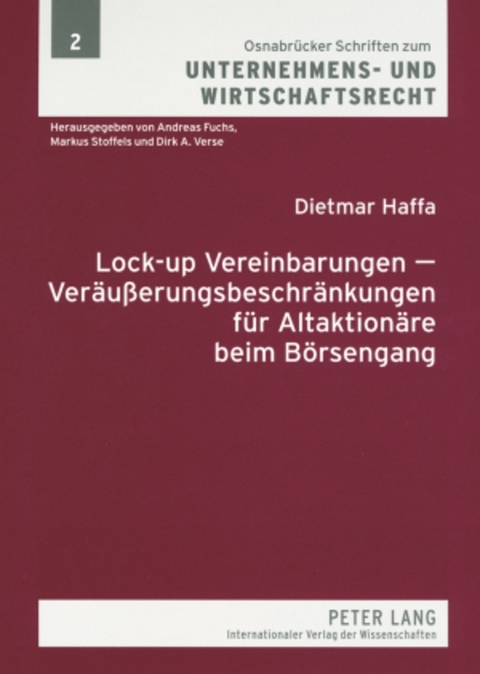 Lock-up Vereinbarungen &ndash; Ver&auml;u&szlig;erungsbeschr&auml;nkungen f&uuml;r Altaktion&auml;re beim B&ouml;rsengang - Dietmar Haffa