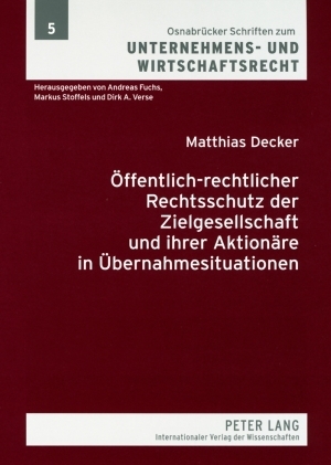 Oeffentlich-rechtlicher Rechtsschutz der Zielgesellschaft und ihrer Aktionaere in Uebernahmesituationen