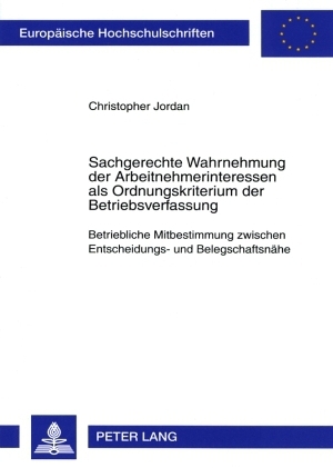 Sachgerechte Wahrnehmung der Arbeitnehmerinteressen als Ordnungskriterium der Betriebsverfassung
