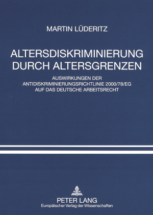 Altersdiskriminierung durch Altersgrenzen - Martin L&uuml;deritz
