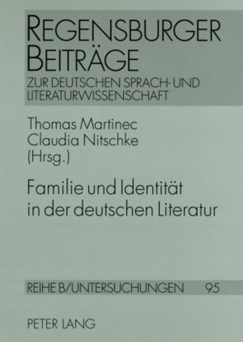 Familie und Identit&auml;t in der deutschen Literatur - 
