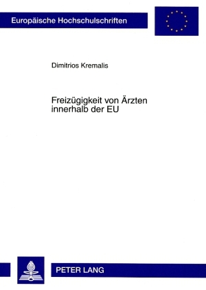 Freizuegigkeit von Aerzten innerhalb der EU - Dimitrios Kremalis
