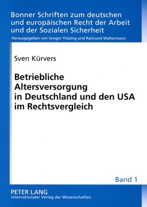 Betriebliche Altersversorgung in Deutschland und den USA im Rechtsvergleich - Sven K&uuml;rvers