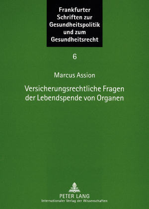 Versicherungsrechtliche Fragen der Lebendspende von Organen
