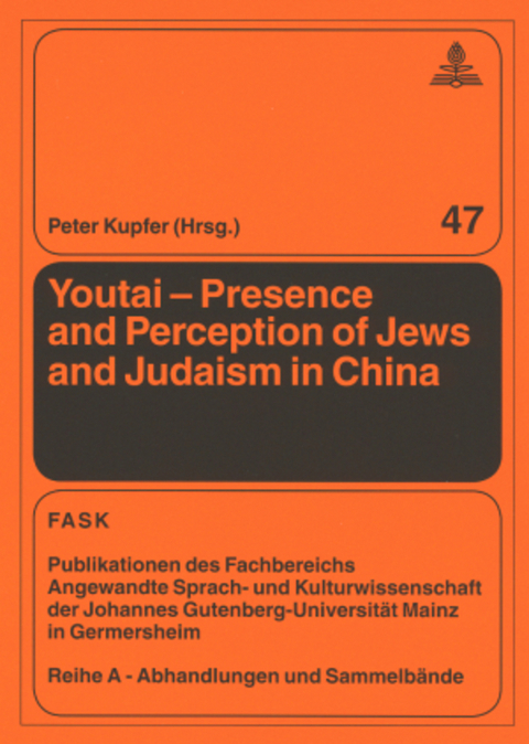 Youtai &ndash; Presence and Perception of Jews and Judaism in China - 
