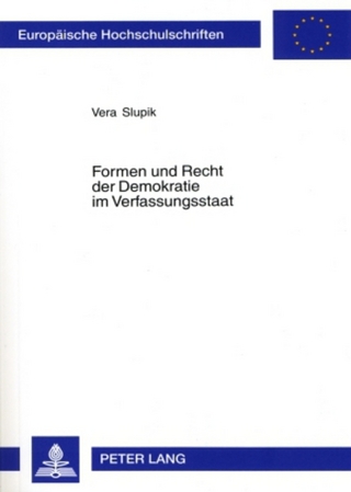 Formen und Recht der Demokratie im Verfassungsstaat