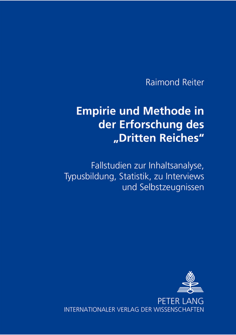 Empirie und Methode in der Erforschung des &laquo;Dritten Reiches&raquo; - Ralf Reiter