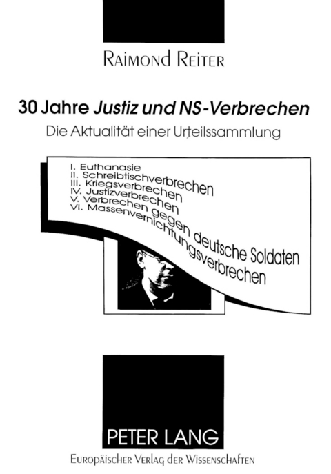 30 Jahre &laquo;Justiz und NS-Verbrechen&raquo; - Ralf Reiter