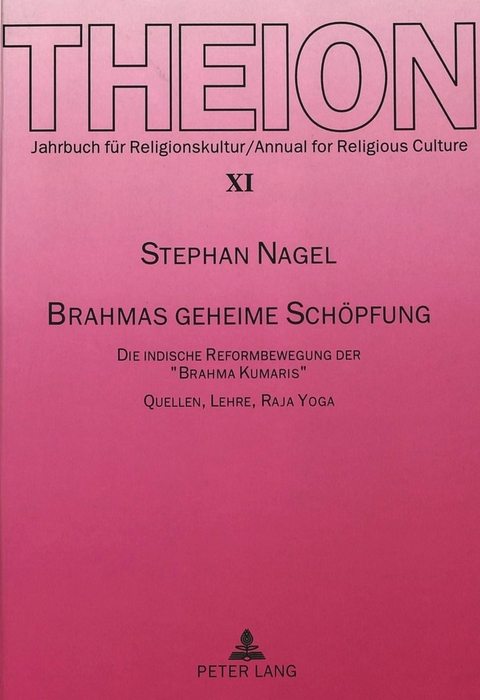 Brahmas geheime Sch&ouml;pfung - Stephan Nagel