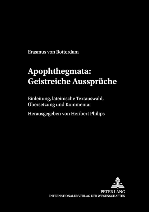 Apophthegmata: Geistreiche Ausspr&uuml;che - Heribert Philips