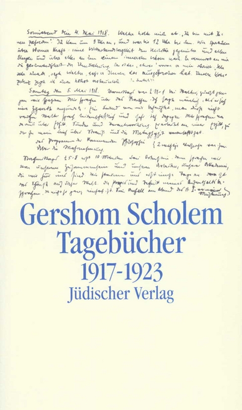 Tageb&uuml;cher nebst Aufs&auml;tzen und Entw&uuml;rfen bis 1923 - Gershom Scholem