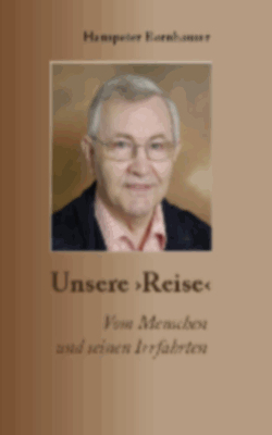 Unsere 'Reise' - Hanspeter Bornhauser