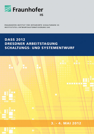 Tagungsband DASS 2012. Dresdner Arbeitstagung Schaltungs- und Systementwurf. CD-ROM.