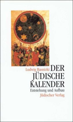 Der j&uuml;dische Kalender - Ludwig Basnizki