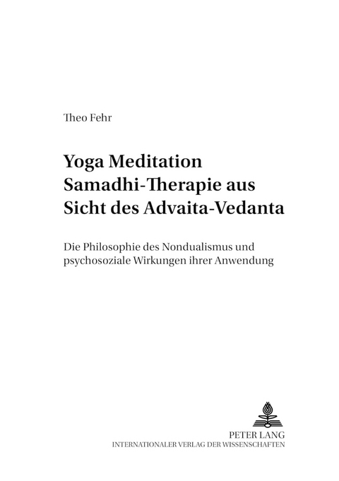 Yoga Meditation Samadhi Therapie aus Sicht des Advaita-Vedanta - Theo Fehr
