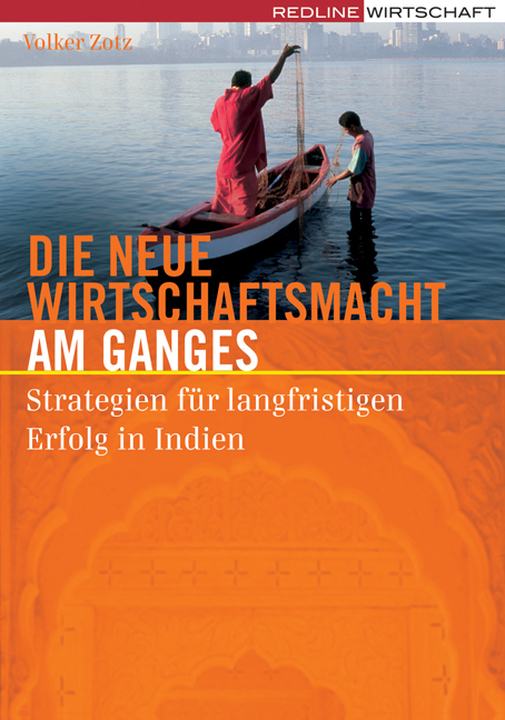 Die neue Wirtschaftsmacht am Ganges - Volker Zotz