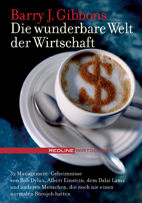 Die wunderbare Welt der Wirtschaft - Barry Gibbons