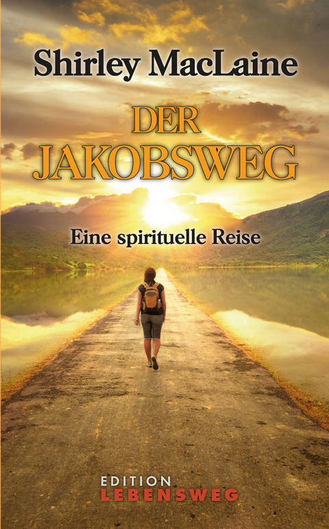 Der Jakobsweg - Shirley MacLaine