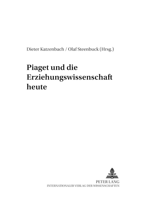 Piaget und die Erziehungswissenschaft heute - 