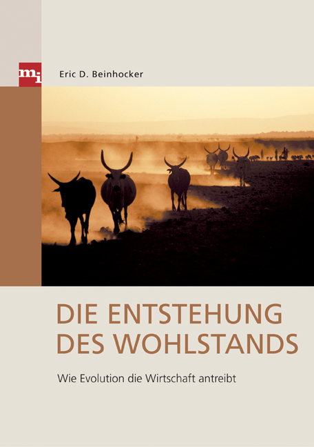 Die Entstehung des Wohlstands - Eric D Beinhocker
