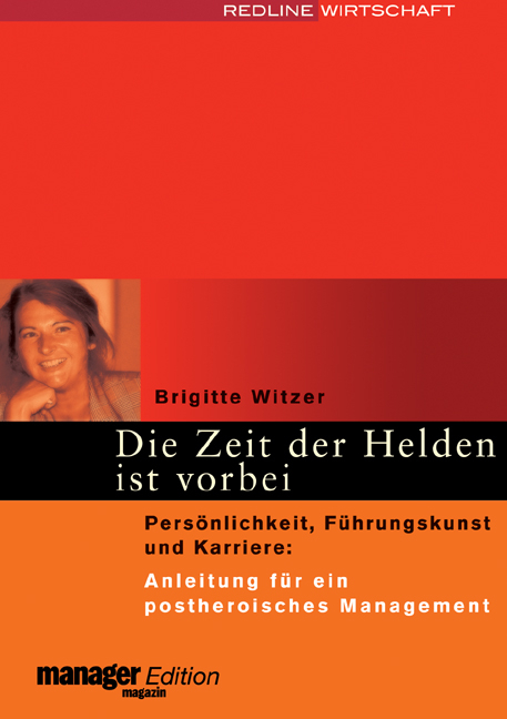 Die Zeit der Helden ist vorbei - Brigitte Witzer