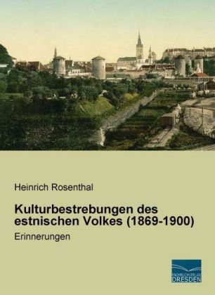 Kulturbestrebungen des estnischen Volkes (1869-1900)