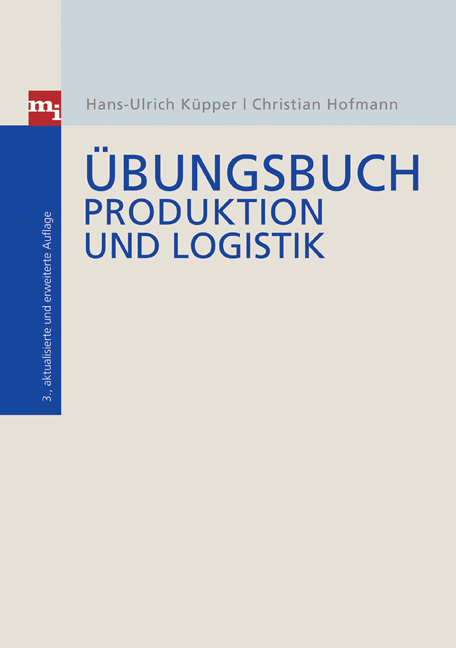&Uuml;bungsbuch Produktion und Logistik - Hans U K&uuml;pper, Christian Hofmann