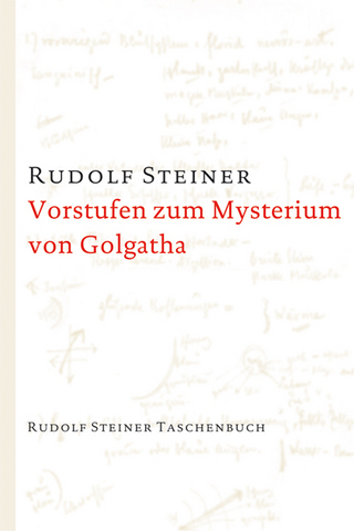 Vorstufen zum Mysterium von Golgatha
