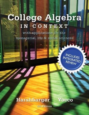 College Algebra in Context with Integrated Review plus MML Student Access Card and Sticker