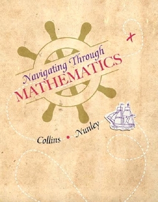 Navigating Through Mathematics MyMathLab Access Card with Navigation Guide -- Access Card Package - Alicia Collins, Denise Nunley