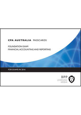 CPA Australia Financial Accounting and Reporting -  BPP Learning Media