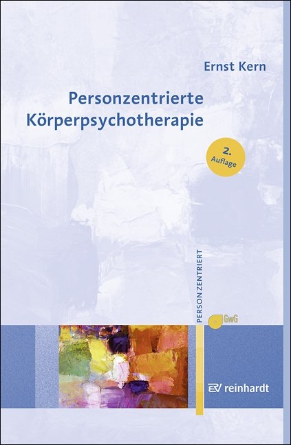 Personzentrierte K&ouml;rperpsychotherapie - Ernst Kern