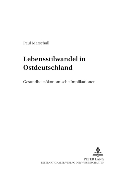 Lebensstilwandel in Ostdeutschland - Paul Marschall