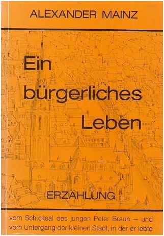 Ein b&uuml;rgerliches Leben - Alexander Mainz