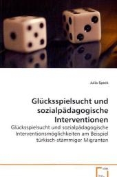 Glücksspielsucht und sozialpädagogische Interventionen