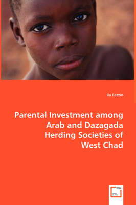 Parental Investment among Arab and Dazagada Herding Societies of West Chad