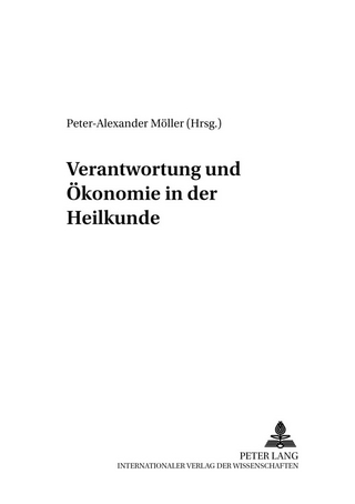 Verantwortung und Ökonomie in der Heilkunde