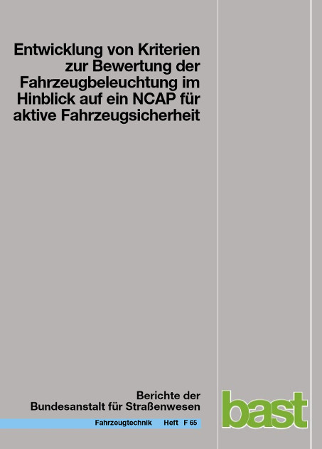 Entwicklung von Kriterien zur Bewertung der Fahrzeugbeleuchtung im Hinblick auf ein NCAP f&uuml;r aktive Fahrzeugsicherheit - K Manz, D Koo&szlig;, K Klinger, S Schellinger