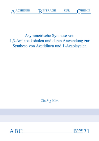 Asymmetrische Synthese von 1,3-Aminoalkoholen und deren Anwendung zur Synthese von Azetidinen und 1-Azabicyclen