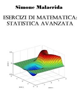 Esercizi di matematica: statistica avanzata