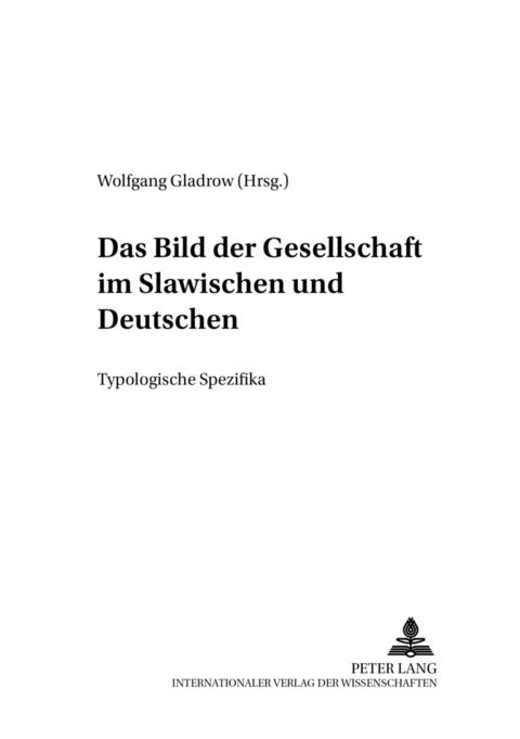Das Bild der Gesellschaft im Slawischen und Deutschen - 