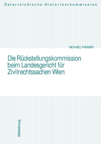 Die R&uuml;ckstellungskommission beim Landesgericht f&uuml;r Zivilrechtsachen Wien - Michael Pammer