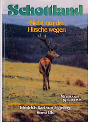 Schottland: nicht nur der Hirsche wegen - Friedrich K von Eggeling, Horst Uhl