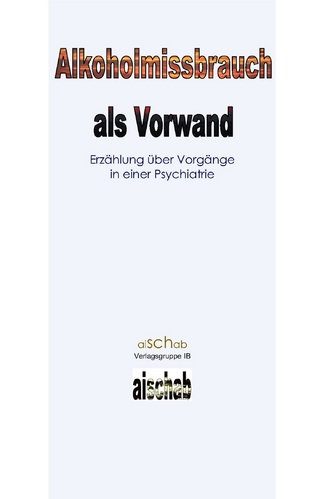 Alkoholmissbrauch als Vorwand