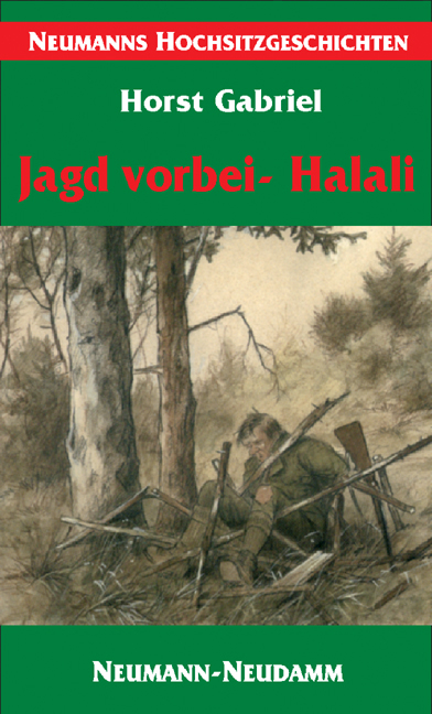 Halali, Jagd vorbei - Horst Gabriel