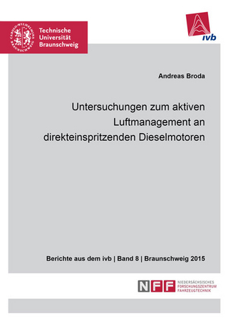 Untersuchungen zum aktiven Luftmanagement an direkteinspritzenden Dieselmotoren
