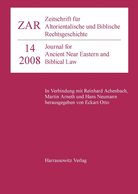 Zeitschrift f&uuml;r Altorientalische und Biblische Rechtsgeschichte 14 (2008) - 
