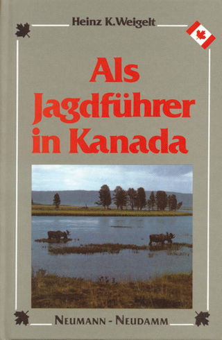 Als Jagdführer in Kanada